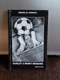 HAMLET A MURIT DEGEABA - MIRCEA M. IONESCU