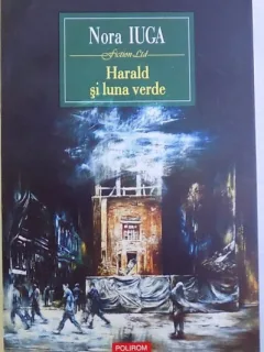 Harald si luna verde - Nora Iuga (cu dedicatia autoarei)