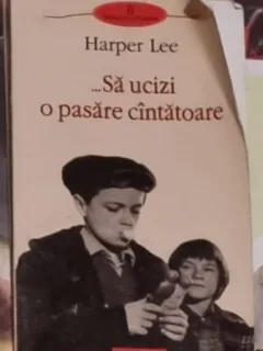 Harper Lee - Sa ucizi o pasare cantatoare