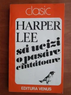 Harper Lee - Sa ucizi o pasare cantatoare