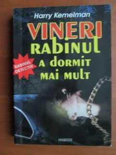 Harry Kemelman - Vineri rabinul a dormit mai mult
