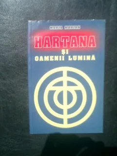 Hartana si oamenii lumina - Maria Marian