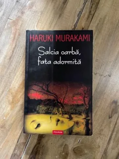 Haruki Murakami - Salcia oarba, fata adormita