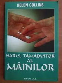 Harul tamaduitor al mainilor - Helen Collins