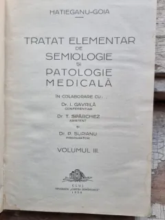 Hatieganu-Goia - Tratat Elementar de Semiologie si Patologie Medicala Vol. III