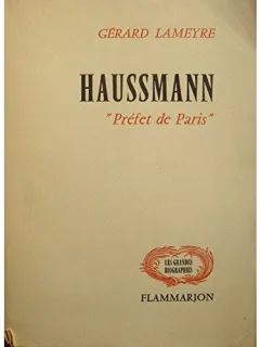 HAUSSMANN PREFET DE PARIS - GERARD LAMEYRE