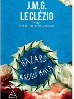 Hazard. Angoli Mala - Le Clezio