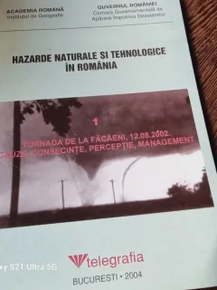 Hazarde Naturale i Tehnologice in Romania - Tornada de la Facaeni 12.08.2002 Cauze, Consecinte, Perceptie, Management