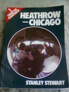 HEATHROW-CHICAGO - STANLEY STEWART  (CARTE IN LIMBA ENGLEZA)