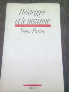 HEIDEGGER ET LE NAZISME - VICTOR FARIAS  (CARTE IN LIMBA FRANCEZA)