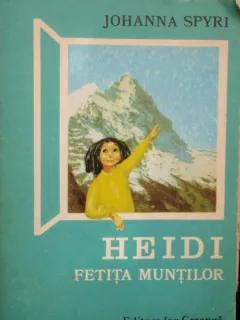 HEIDI FETITA MUNTILOR - JOHANA SPYRI