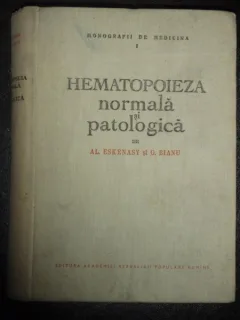 HEMATOPOIEZA NORMALA SI PATOLOGICA - AL. ESKENASY