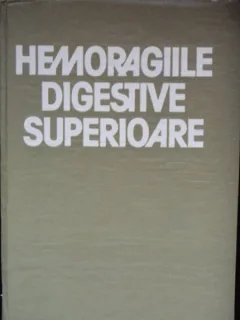 HEMORAGIILE DIGESTIVE SUPERIOARE - GEORGE IONESCU