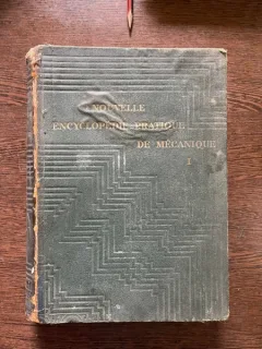 Henri Desarces Nouvelle Encyclopedie Pratique de Mecanique Tome I (1923)