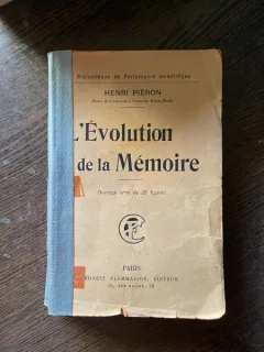 Henri Pieron - L'Evolution de la memoire (1918)