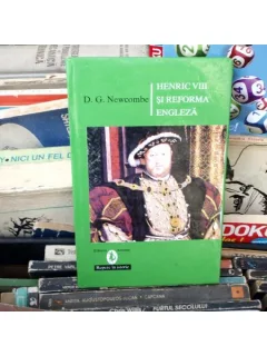 HENRIC III SI REFORMA ENGLEZA , D. G. Newcombe , 2001