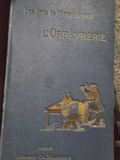 Henry Havard - L'Orfevrerie. Premier Partie Fabrication