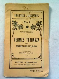 HERMES TORRANZA SAU DRAGOSTEA UNUI POET BATRAN - ANTONIO FOGAZZARO