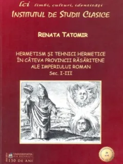 Hermetism si tehnici hermetice in cateva provincii rasaritene ale Imperiului Roman, sec. I-III