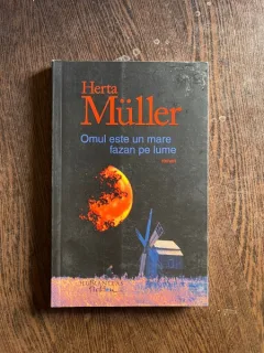 Herta Muller - Omul este un mare fazan pe lume