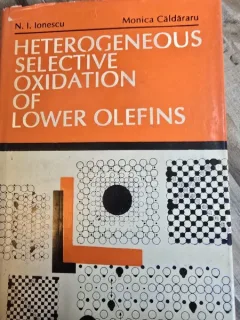Heterogeneous selective oxidation of lower olefins - Niculae I. Ionescu, Monica Caldararu
