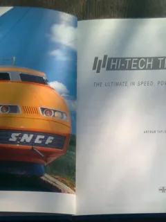 HI-TECH TRAINS. THE ULTIMATE IN SPEED, POWER AND STYLE - ARTHUR TAYLER  (TEXT IN LIMBA ENGLEZA)
