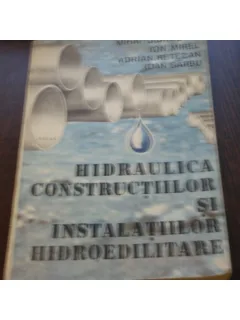 HIDRAULICA CONSTRUCTIILOR SI INSTALATIILOR HIDROEDILITARE