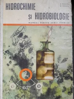 Hidrochimie si hidrobiologie, manual pentru scoli tehnice - S. Marcoci