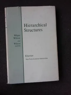 HIERARCHICAL STRUCTURES - WHYTE WILSON  (CARTE IN LIMBA ENGLEZA)