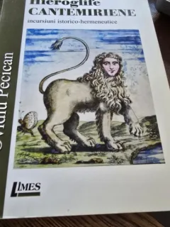 Hieroglife Cantemiriene - Incursiuni Istorico-Hermeneutice - Ovidiu Pecican