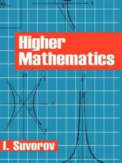 HIGHER MATHEMATICS - I. SUVOROV. Textbook for Technical Schools  (CARTE IN LIMBA ENGLEZA)
