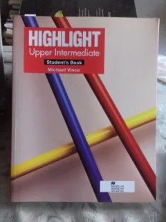 HIGHLIGHT UPPER INTERMEDIATE, STUDENTS BOOK - MICHAEL VINCE  (Manual de nivel superior pentru studenti)