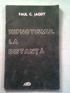 HIPNOTISMUL LA DISTANTA - PAUL C. JAGOT
