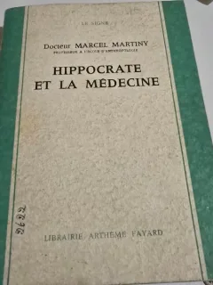 Hippocrate et la medicine - Marcel Martiny