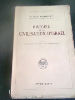 HISTOIRE DE LA CIVILISATION D'ISRAEL - ALFRED BERTHOLET