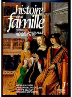 HISTOIRE DE LA FAMILLE - ANDRE BURGUIERE  VOL.I
