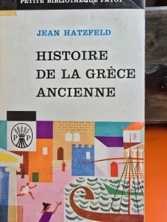Histoire de la Grece Ancienne - Jean Hatzfeld