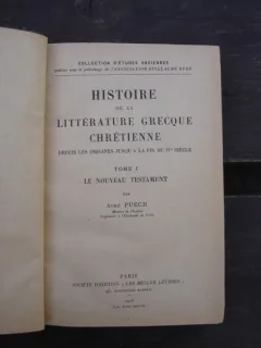 HISTOIRE DE LA LITTERATURE GRECQUE CHRETIENNE - AIME PUECH  VOL.I