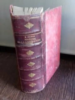 HISTOIRE DE LA LITTERATURE LATINE - RENE PICHON