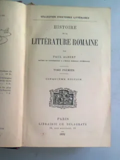 HISTOIRE DE LA LITTERATURE ROUMAINE - PAUL ALBERT   VOL. I  (ISTORIA LITERATURII ROMANE)