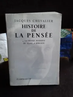 HISTOIRE DE LA PENSEE. LA PENSEE MODERNE - JACQUES CHEVALIER   VOL.4