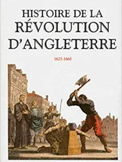 HISTOIRE DE LA REVOLUTION D'ANGLETERRE - FRANCOIS GUIZOT  (CARTE IN LIMBA FRANCEZA)