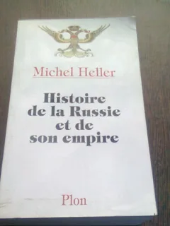 HISTOIRE DE LA RUSSIE ET DE SON EMPIRE - MICHEL HELLER  (CARTE IN LIMBA FRANCEZA)