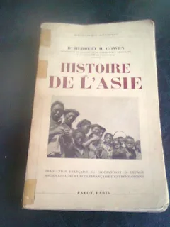 HISTOIRE DE L'ASIE - HERBERT H. GOWEN