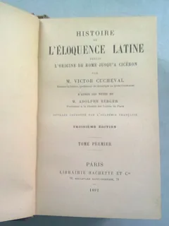 HISTOIRE DE L'ELOQUENCE LATINE - M. VICTOR CUCHEVAL  VOL.1+2 COLIGATE