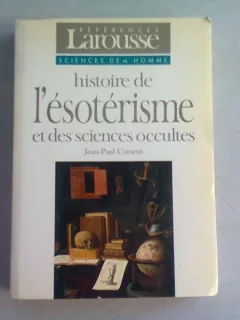 HISTOIRE DE L'ESOTERISME ET DES SCIENCES OCCULTES - JEAN PAUL CORSETTI