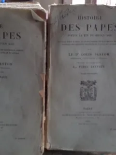 HISTOIRE DES PAPES - LE D'LOUIS PASTOR  VOLUMUL 2 SI 3 (ISTORIA PAPILOR)