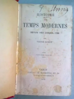 HISTOIRE DES TEMPS MODERNES DEPUIS 1453 JUSQU'A 1789 - VICTOR DURUY