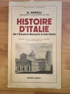 HISTOIRE D'ITALIE DE L'EMPIRE ROMAIN A NOS JOURS- A. SAVELLI