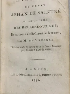 Histoire du petit Jehan de Saintre et de la dame des Belles- Cousines - M. de Tressan